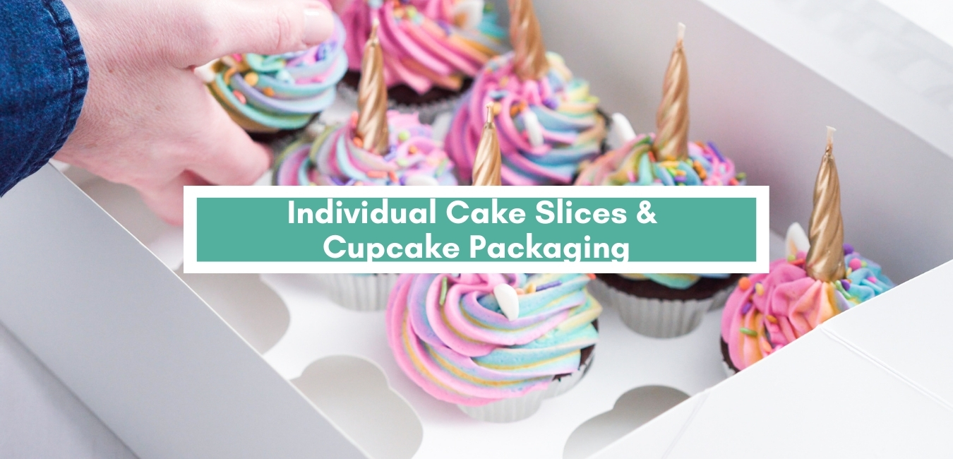 Individual Cake Slices & Cupcake Packaging