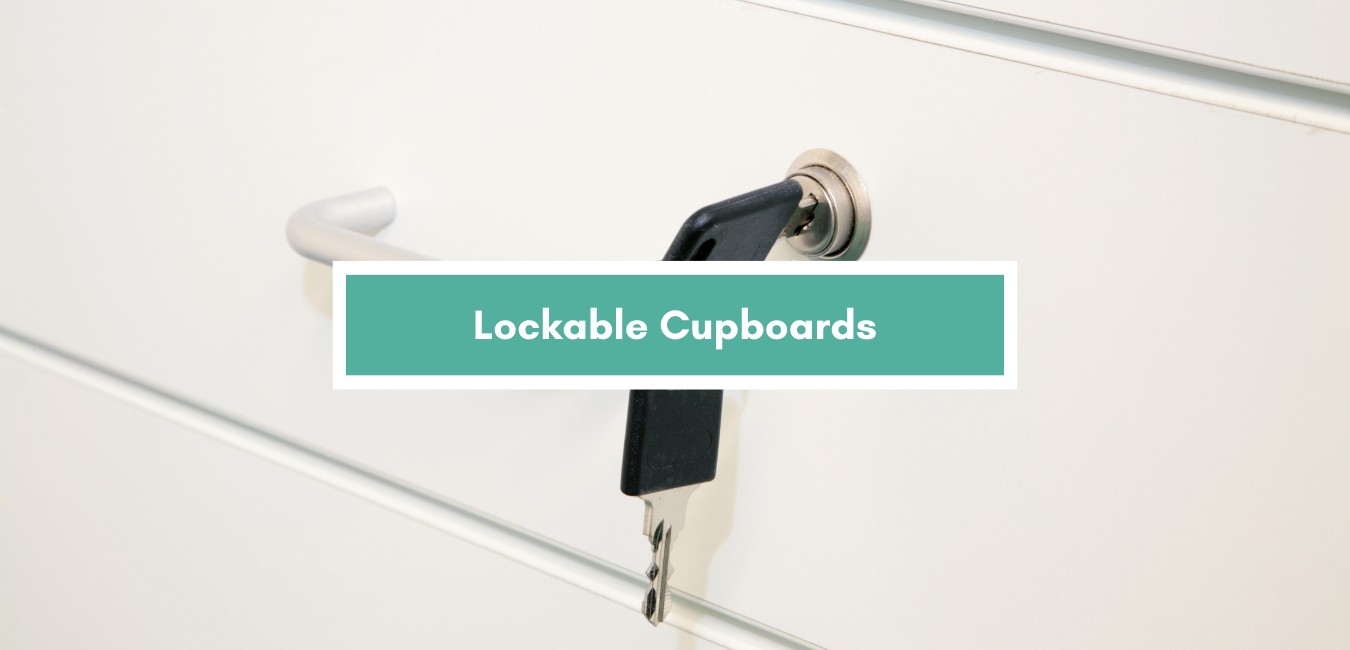 Lockable Cupboards