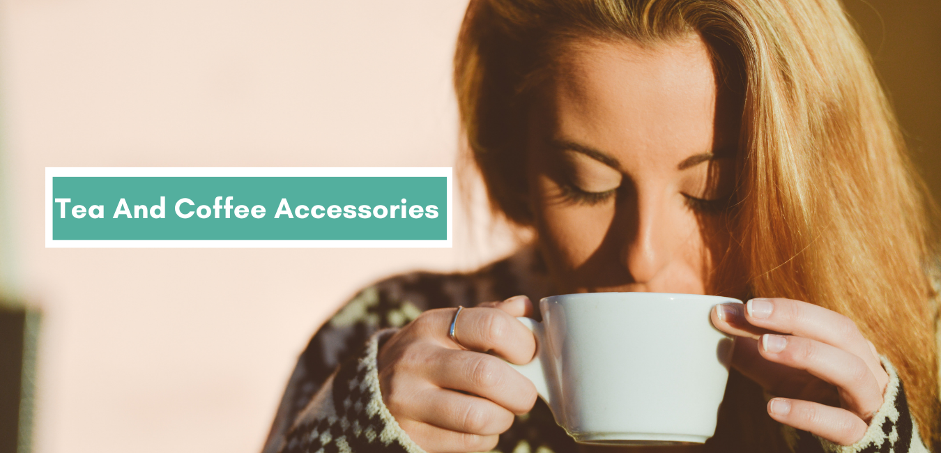 Tea And Coffee Accessories