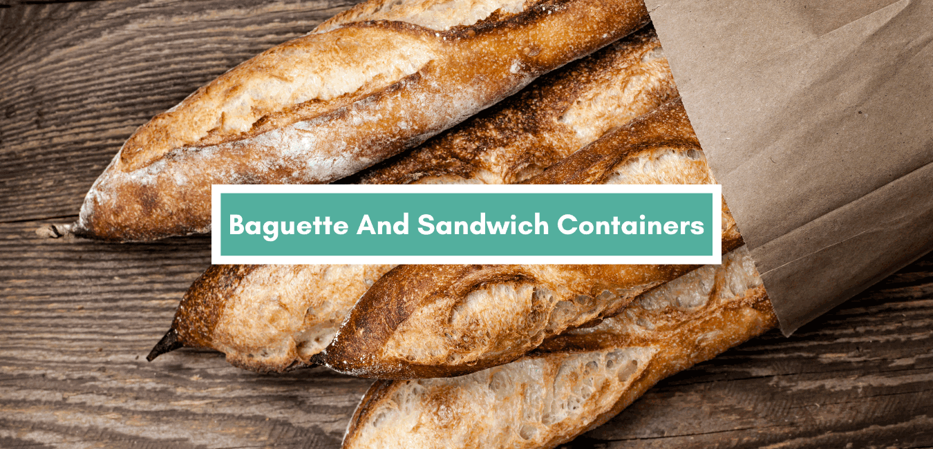 Baguette And Sandwich Containers