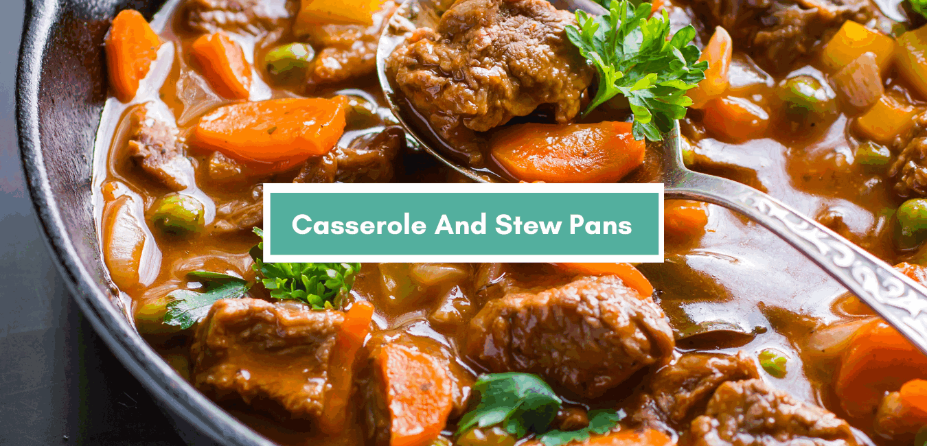 Casserole And Stew Pans