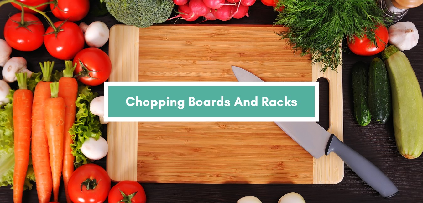 Chopping Boards And Racks