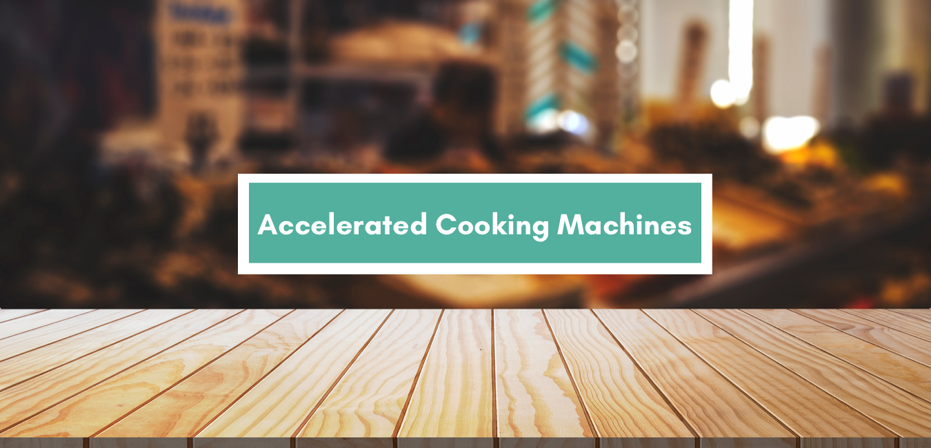 Accelerated Cooking Machines