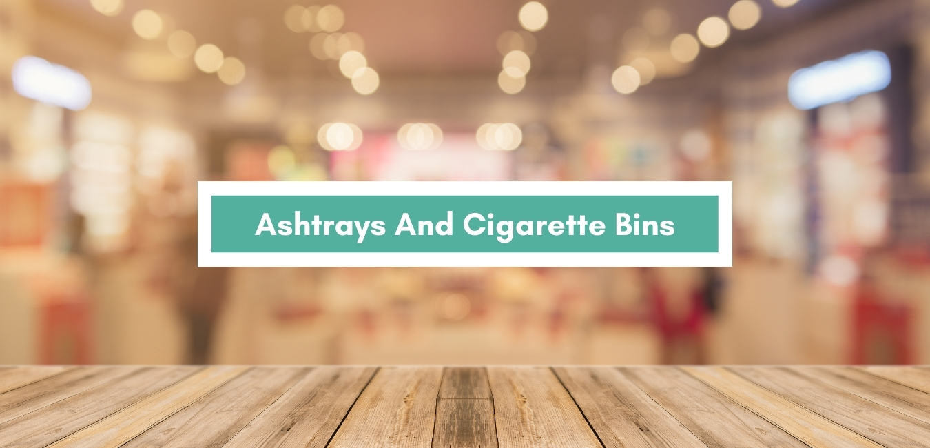 Ashtrays And Cigarette Bins