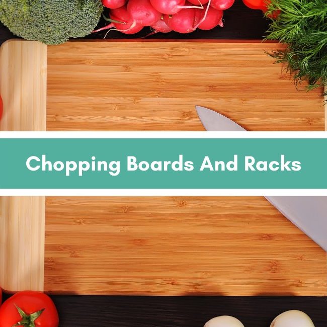 Chopping Boards And Racks