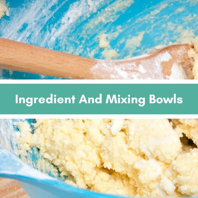 Ingredient And Mixing Bowls
