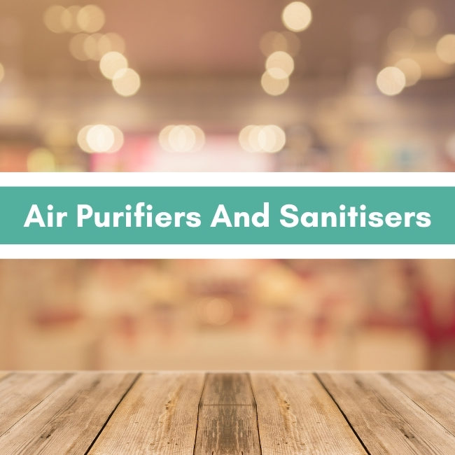 Air Purifiers And Sanitisers
